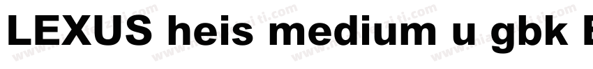 LEXUS heis medium u gbk EUC H字体转换